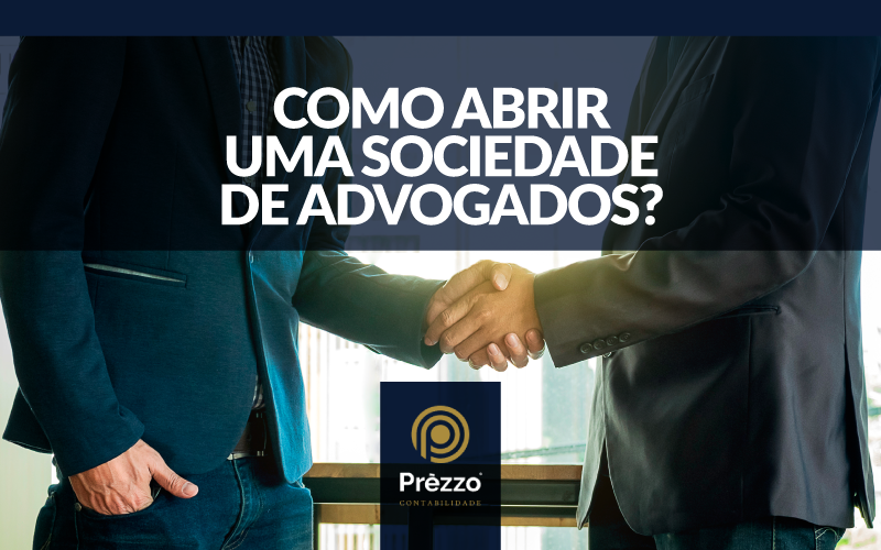 Como Abrir Uma Sociedade De Advogados Prèzzo Contabilidade 8608